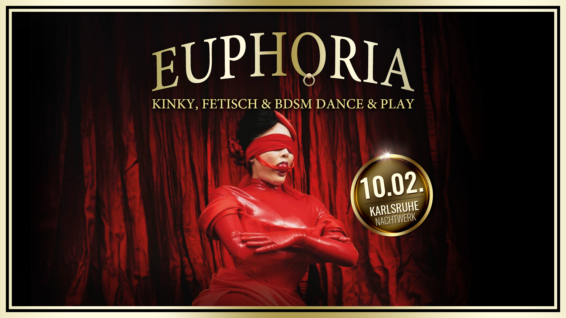 EUPHORIA » Die Kinky, Fetisch und BDSM Dance & Play Party in Karlsruhe von und mit DJ GILLIAN.