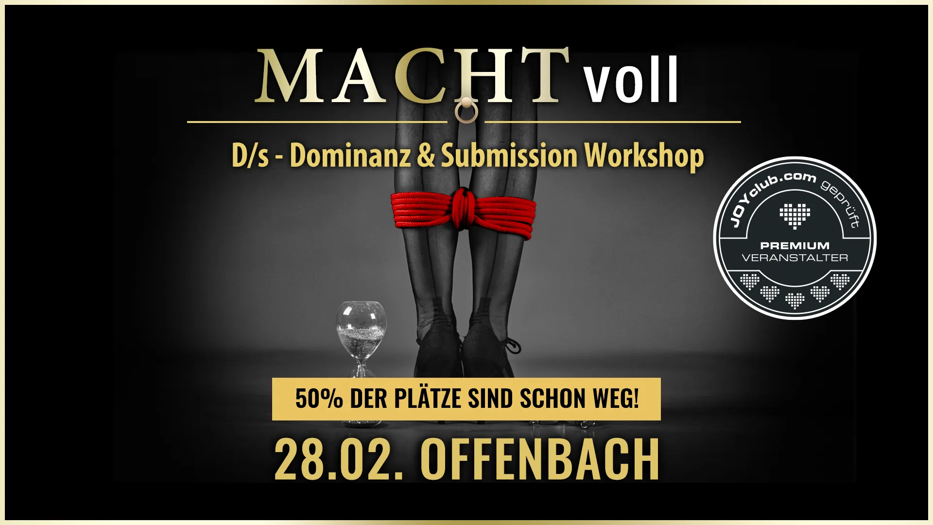 MACHTvoll » Der D/s - Dominanz & Submission BDSM-Workshop zum Thema Sub-Erziehung, D/s Spielarten, Regeln, Rituale, Aufgaben, Positionen, Strafen, D/s im Alltag, authentische Dominanz, Sklavenvertrag,... uvm. mit Workshopleiter GILLIAN in der Grande Opera (Offenbach bei Frankfurt) von GILLIAN Events Karlsruhe.