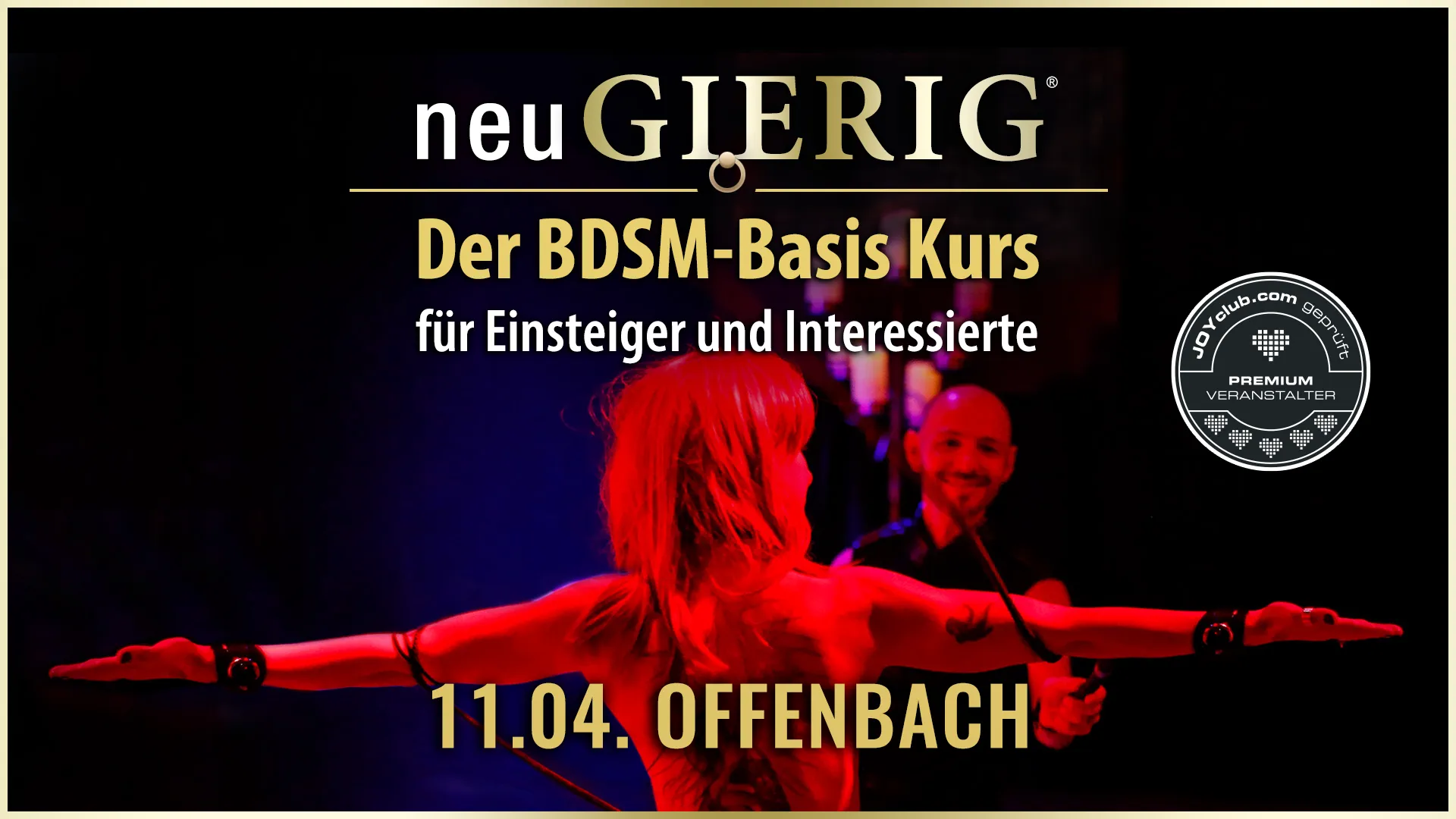 neuGIERIG » Der BDSM-Basis Kurs/Workshop für Einsteiger und Interessierte mit GILLIAN in der Grande Opera (Offenbach bei Frankfurt) von GILLIAN Events Karlsruhe. In diesem ca. 5 stündigen Intensiv Kurs erfährst Du die Grundlagen des BDSM, wie man den richtigen Einstieg findet, worauf man achten muss und was man vermeiden sollte, wie man selbst kreativ wird, Sicherheitsaspekte, verschiedene Spielarten, den richtigen Umgang mit Sub, Schlagwerk, Spielsachen und Toys,… uvm. für gefahrlose und erfüllende BDSM Sessions.