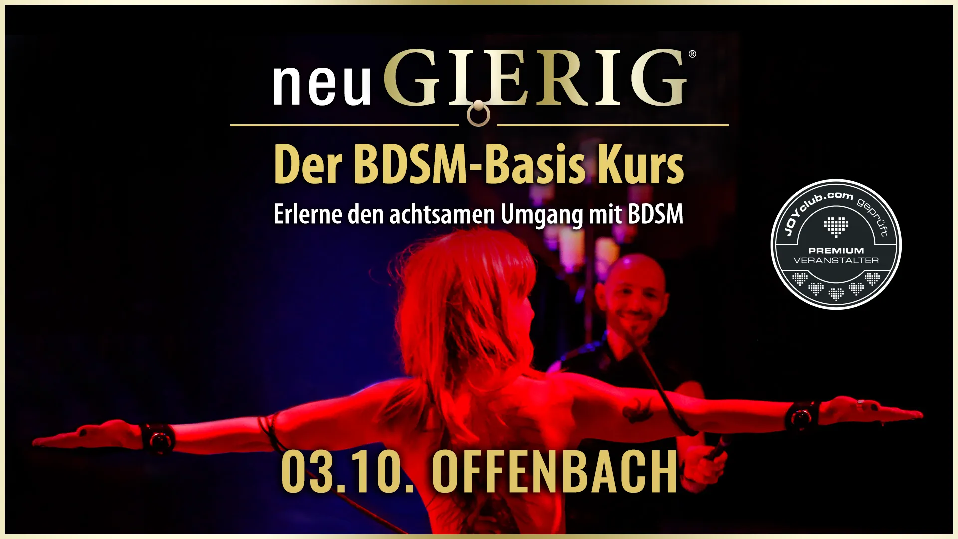 neuGIERIG » Der BDSM-Basis Kurs/Workshop für Einsteiger und Interessierte mit Workshopleiter GILLIAN in Offenbach (bei Frankfurt). Erlerne den achtsamen Umgang mit BDSM in einer sicheren Umgebung mit einem fachkundigen Experten. In diesem ca. 5 stündigen Intensiv Kurs erfährst Du die Grundlagen des BDSM, wie man den richtigen Einstieg findet, worauf man achten muss und was man vermeiden sollte, wie man selbst kreativ wird, wie man Dominanz lernen kann, wie man seine Fantasien in die Realität umsetzt, Sicherheitsaspekte, verschiedene Spielarten, den richtigen Umgang mit Sub, Schlagwerk, Spielsachen und Toys,… uvm. für gefahrlose und erfüllende BDSM Sessions.