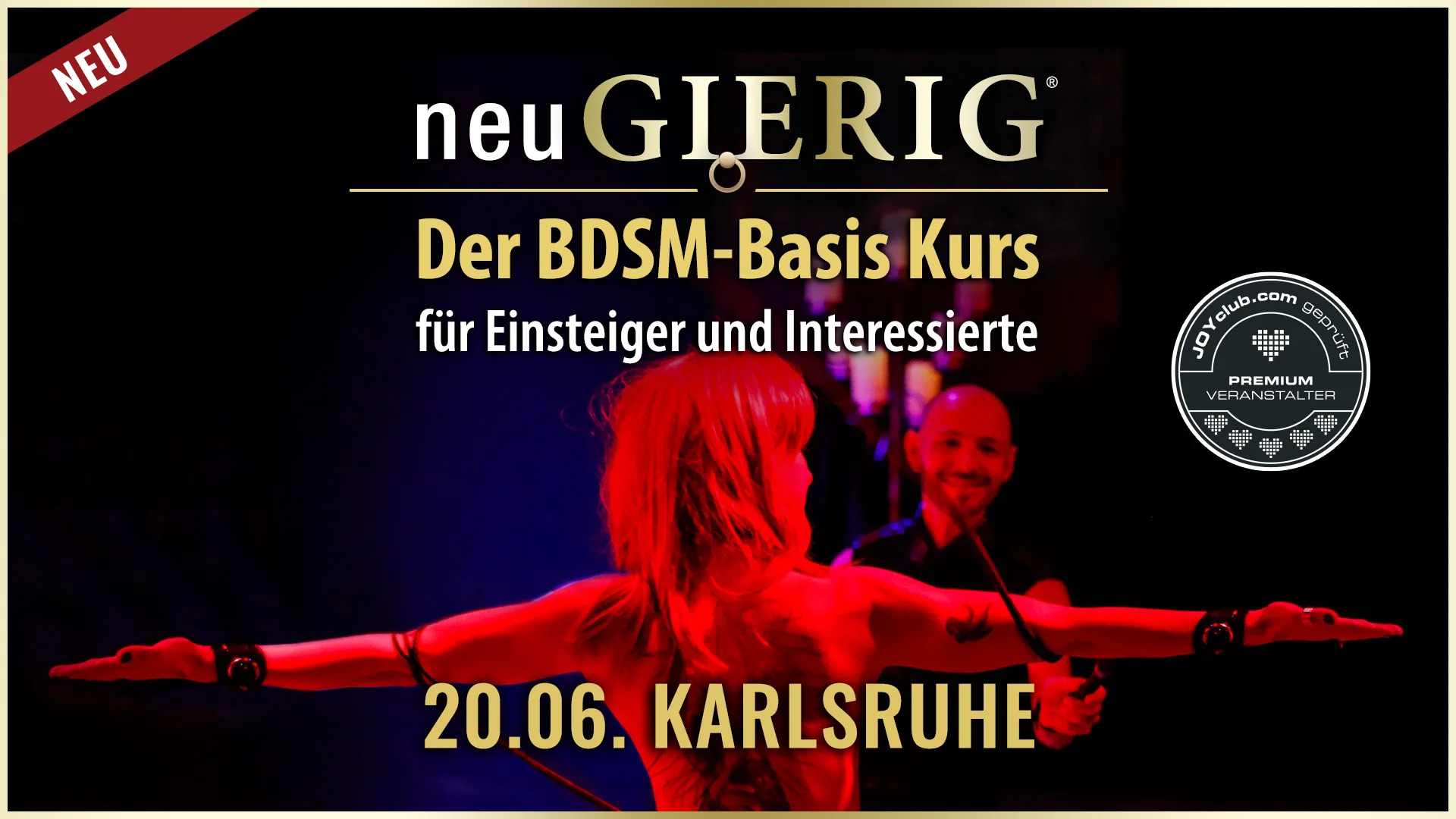neuGIERIG » Der BDSM-Basis Kurs/Workshop für Einsteiger und Interessierte mit Workshopleiter GILLIAN in Karlsruhe. In diesem ca. 5 stündigen Intensiv Kurs erfährst Du die Grundlagen des BDSM, wie man den richtigen Einstieg findet, worauf man achten muss und was man vermeiden sollte, wie man selbst kreativ wird, wie man Dominanz lernen kann, Sicherheitsaspekte, verschiedene Spielarten, den richtigen Umgang mit Sub, Schlagwerk, Spielsachen und Toys,… uvm. für gefahrlose und erfüllende BDSM Sessions.